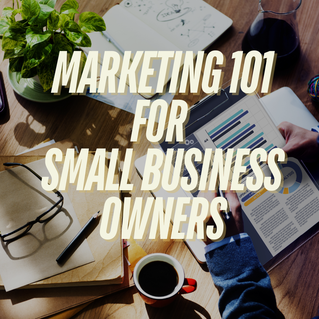 Marketing 101: Essential Strategies for Small Business Success