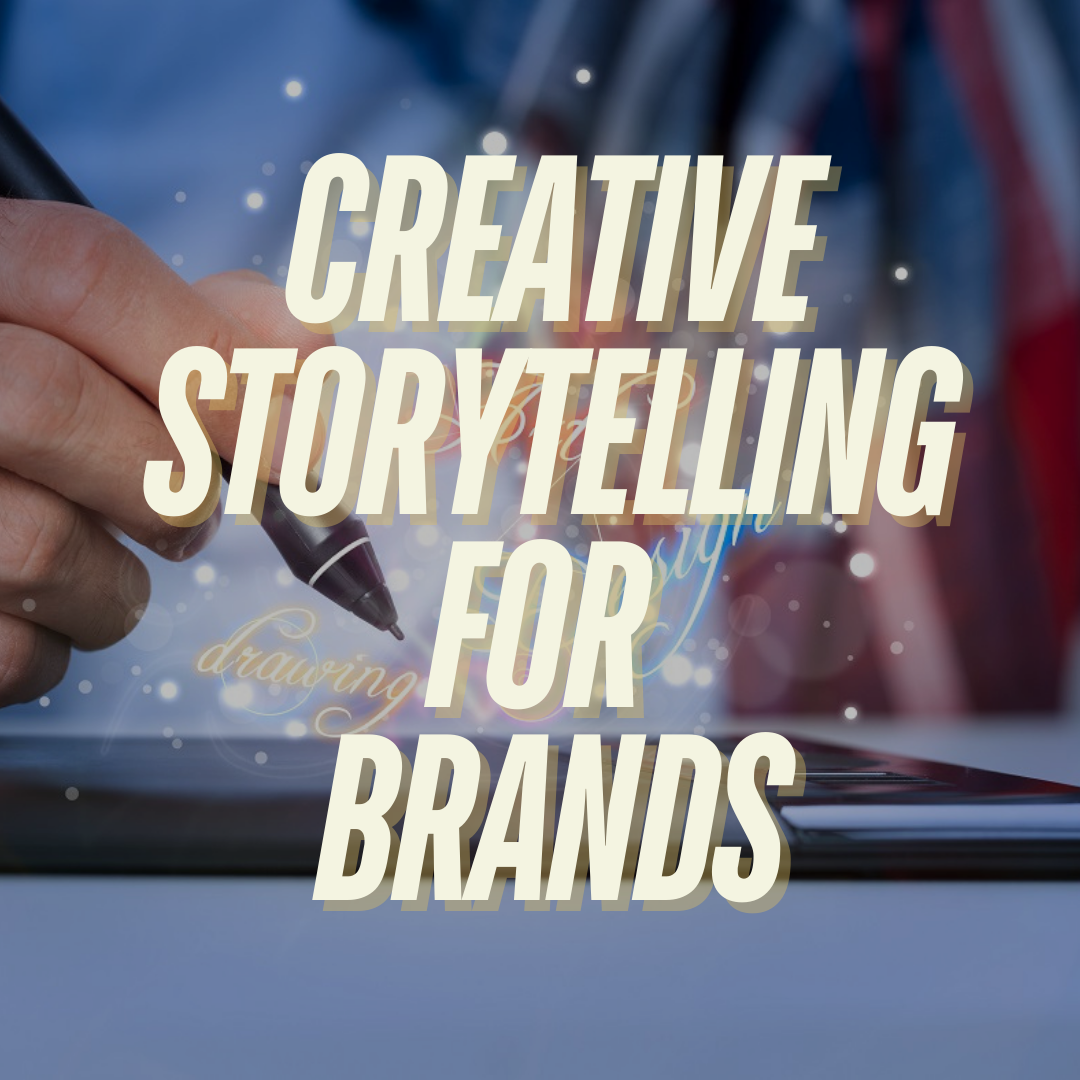 Creative Storytelling for Brands